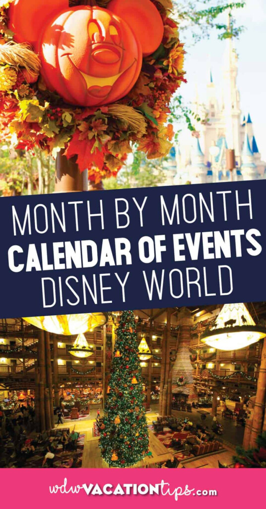 Disney World Calendar Of Events By The Month WDW Vacation Tips